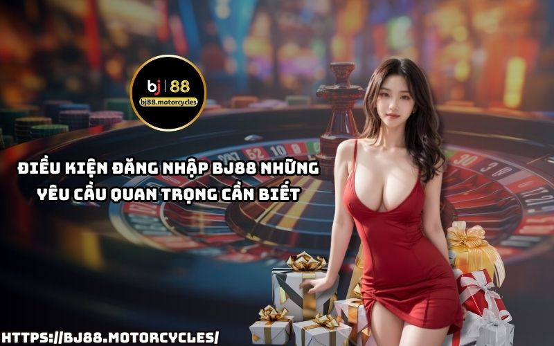 Điều kiện đăng nhập BJ88 quan trọng giúp anh em truy cập dễ dàng, tránh lỗi không mong muốn